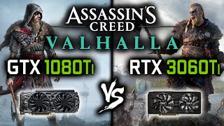 GTX 1080 Ti vs RTX 3060 Ti in Assassins Creed Valhalla