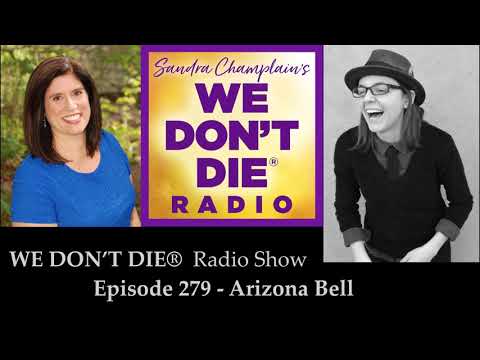 Episode 279 Arizona Bell of Spirit Guides Magazine & Radio talks Grief and the Afterlife