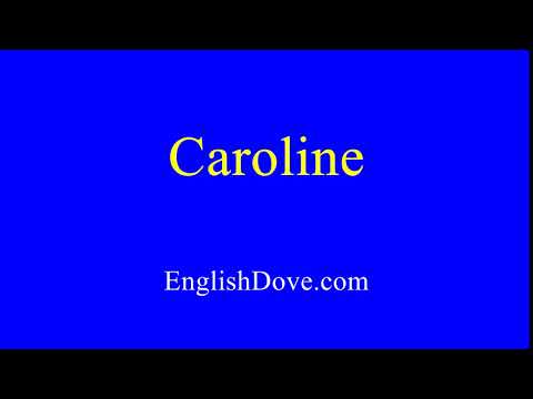 How to pronounce Caroline in American English.