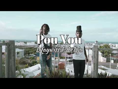 Lifaywiss ft LeDja - Pou vou (KECHIC)