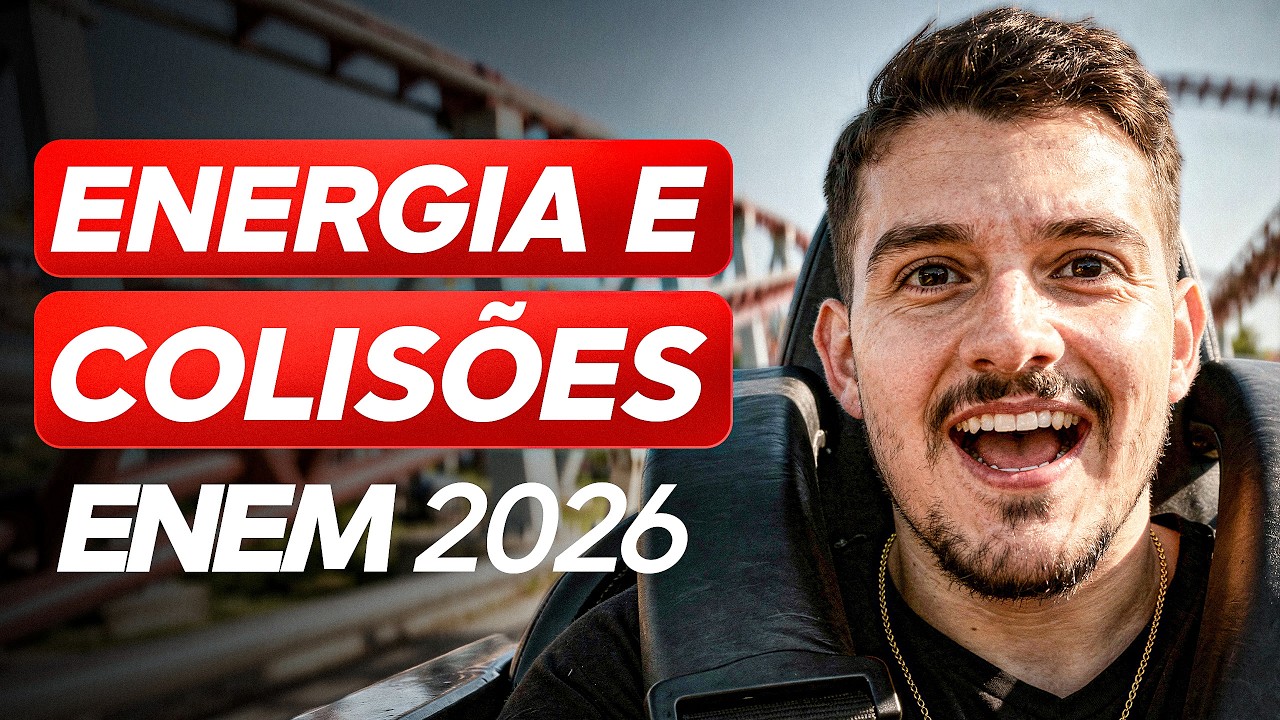 AULA de ENERGIA e COLISÕES para o ENEM (FÍSICA)