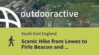 Scenic Hike from Lewes to Firle Beacon and Berwick via Glynde, Firle, and ...