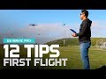 12 Tips - First flight tips with the DJI Mavic Pro