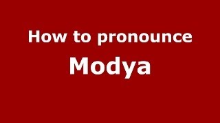 How to pronounce Modya