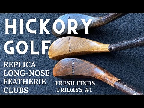 1840s Replica Long-Nose Golf Clubs for Featherie Golf: Hickory Golf - Fresh Finds Fridays #1