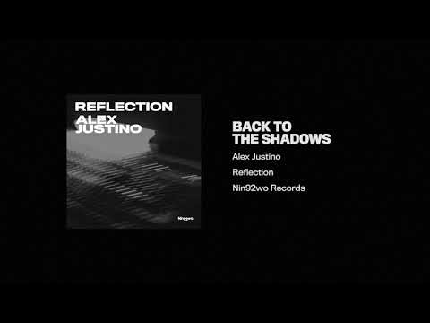 Alex Justino - Back To The Shadows [Nin92wo Records]