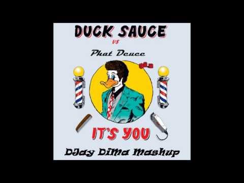 Duck Sauce VS Phat Deuce - It's You (DJay DiMa Mashup) FREE DOWNLOAD