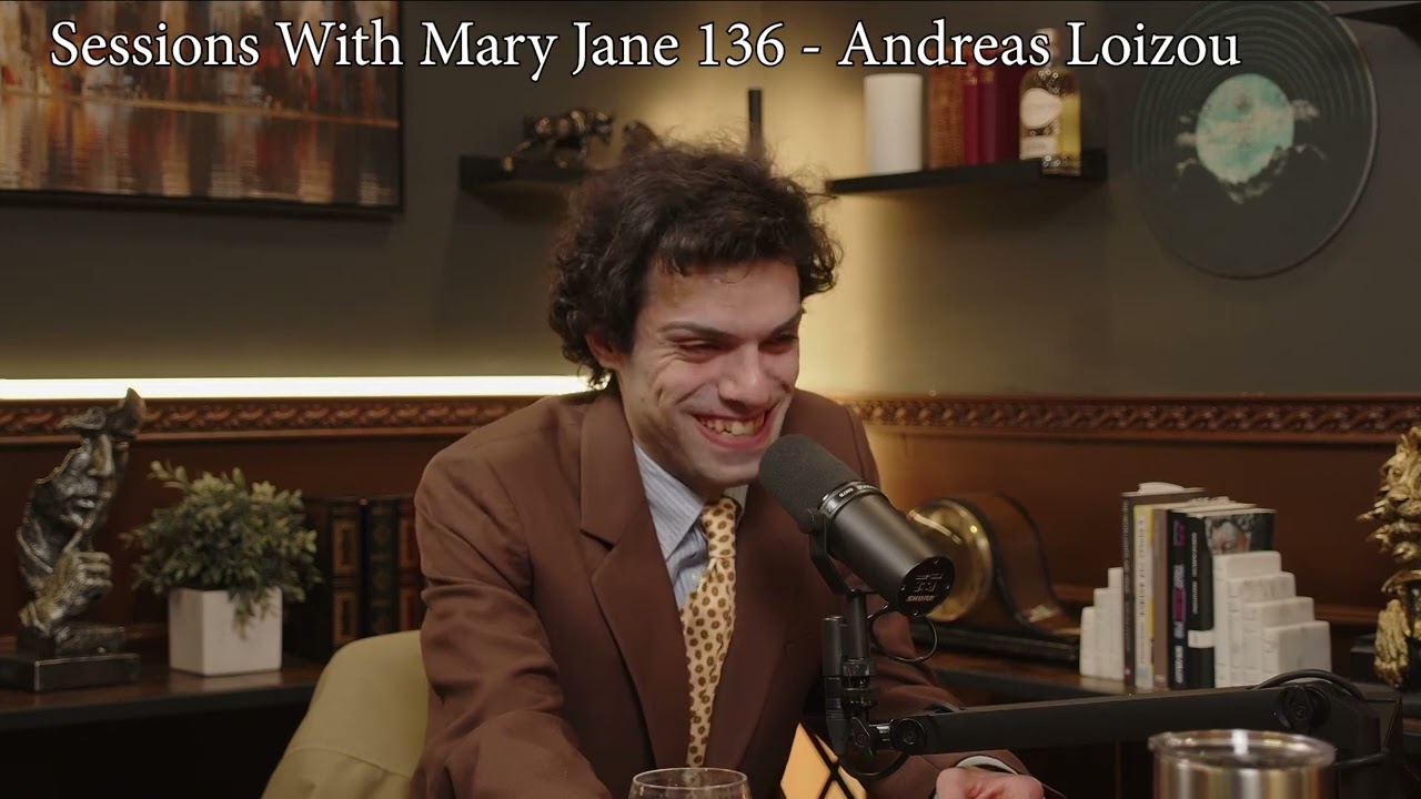 Sessions With Mary Jane Ep 136 Comedian Andreas Loizou @loizou_and