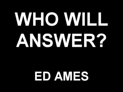 Who Will Answer? - Ed Ames