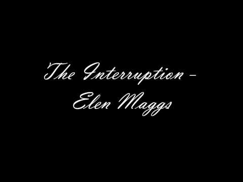 The Interruption - Elen Maggs
