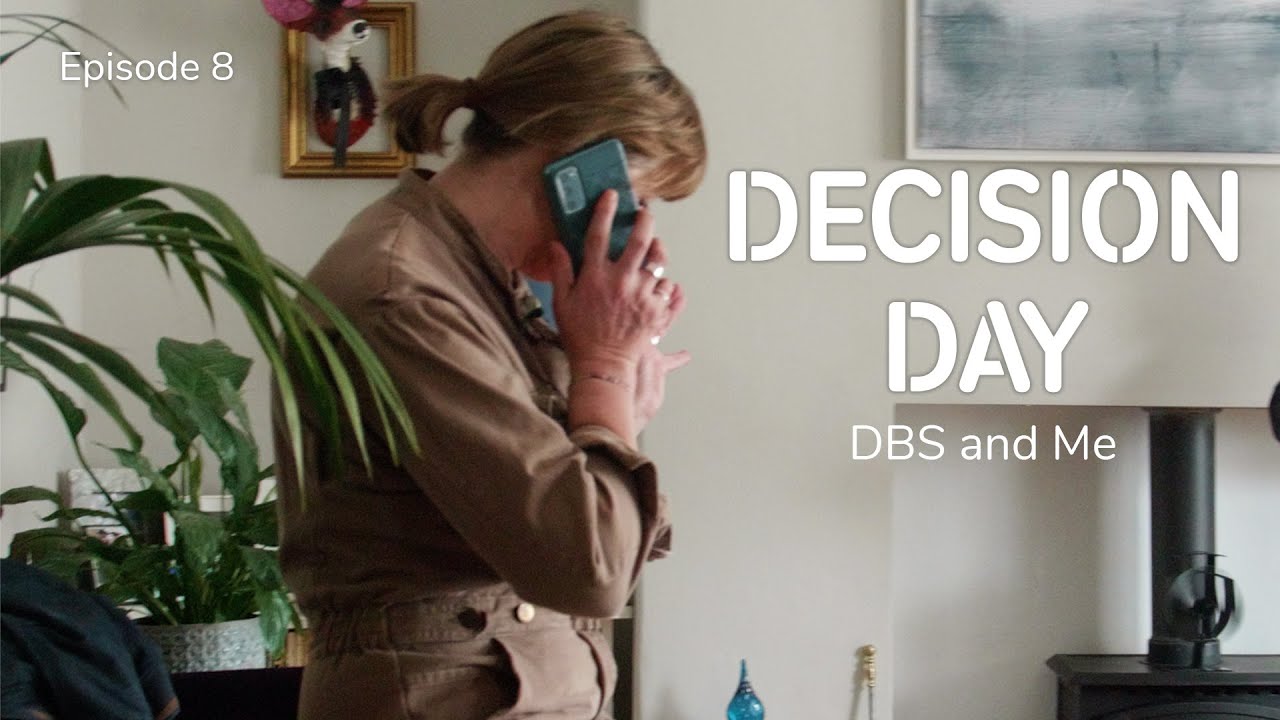 Parkinson's, DBS and Me - Episode 8: Decision Day
