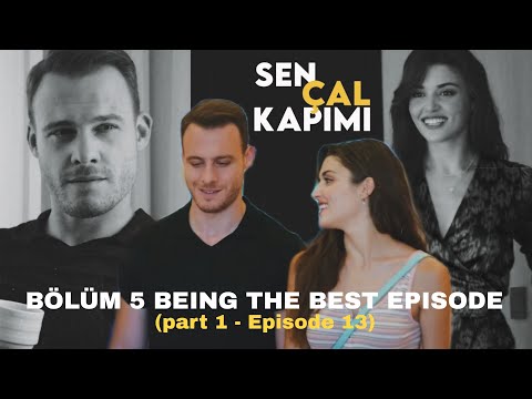 Bölüm 5 being the best episode of Sen Çal Kapımı (part 1 - episode 13) / HUMOR & CRACK