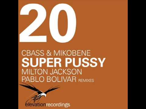 Cbass & Mikobene - Super Pussy