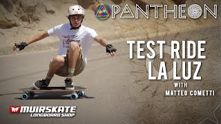 Test Ride Pantheon La Luz with Matteo Cometti | MuirSkate Longboard Shop 