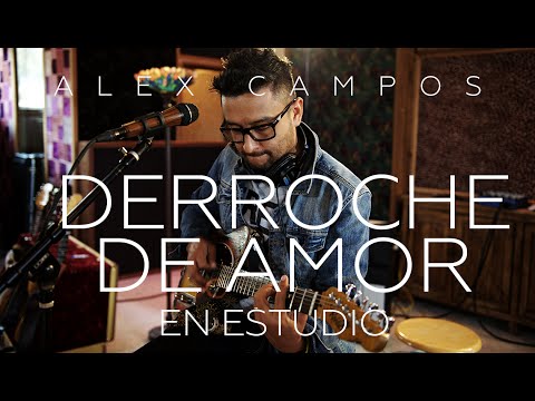 Derroche de amor - Música Cristiana - Alex Campos