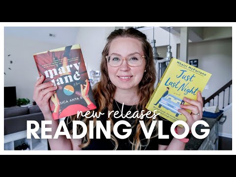 NEW RELEASES READING VLOG [just last night by mhairi mcfarlane + mary jane by jessica anya blau]