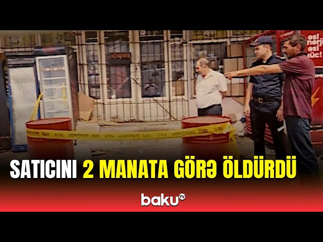 Nərimanovda dəhşət: 2 manata görə qətl törətdi - VİDEO 2 sddefault