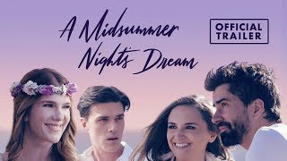 A MIDSUMMER NIGHT'S DREAM (2018) Official Trailer