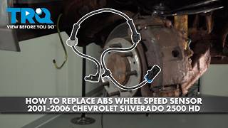 How to Replace Front ABS Wheel Speed Sensors 2001-2006 Chevrolet Silverado 2500 HD