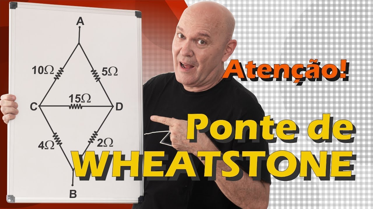 PONTE DE WHEATSTONE_Aula 1_O QUE É E COMO RESOLVER