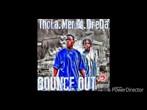Thola x Menlo x Dreda - Bounce Out