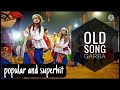 Old Song Garba Mashup Popular And Superhit Fast Garba