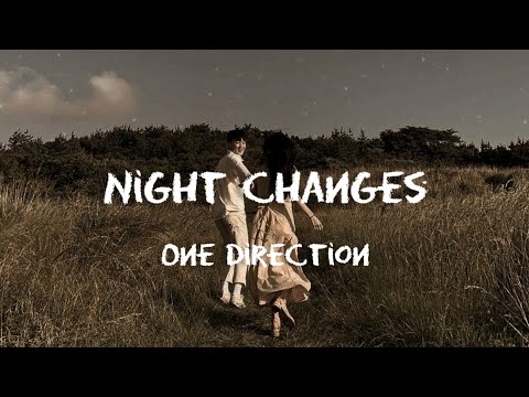 Night changes | one direction || lyrics|