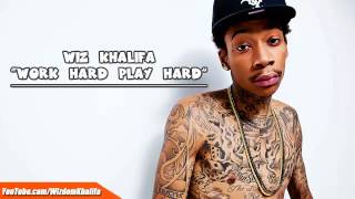Wiz Khalifa - Work Hard Play Hard (CDQ)