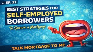 The Best Strategies for Self-Employed Borrowers to Secure a Mortgage