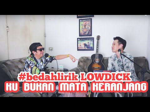#BEDAHLIRIK LOWDICK - KU BUKAN MATA KERANJANG, QNA BARENG GOCO, KENAPA SIH ERIK BUGARA KELUAR???