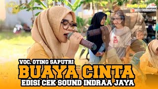 Download lagu BUAYA CINTA - VOC. OTING SAPUTRI || EDISI CEK SOUND INDRAA JAYA mp3