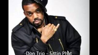 Don Trip - Sittin Phat