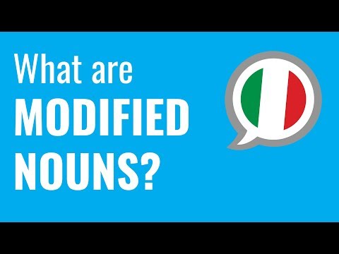 Ask an Italian Teacher - What are Modified Nouns?