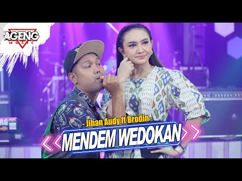 MENDEM WEDOKAN - Jihan Audy ft Brodin Ageng Music (Official Live Music)