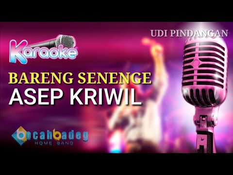 BARENG SENENGE (NADA CEWEK) - ASEP KRIWIL || KARAOKE (RAMPAK)