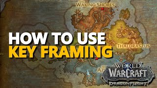 How to use Key Framing WoW