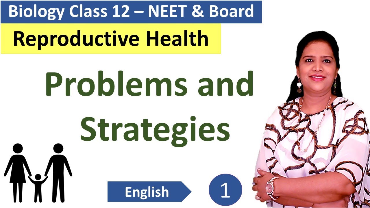 Reproductive Health | Problems and Strategies (NCERT Class 12 Biology)