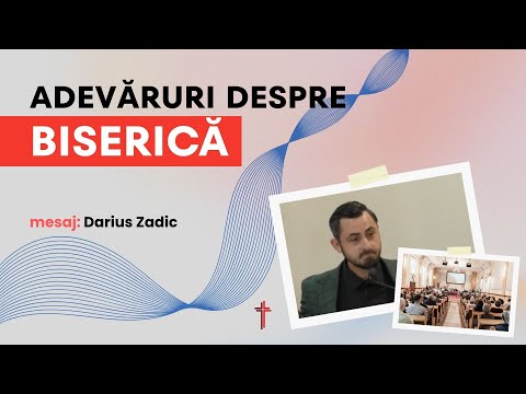 BBGB | 7 Septembrie | Darius Zadic | Adevaruri despre Biserica