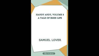 Handy Andy, Volume 2 — a Tale of Irish Life