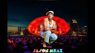 #Jason Mraz   If You Think You've Seen It All