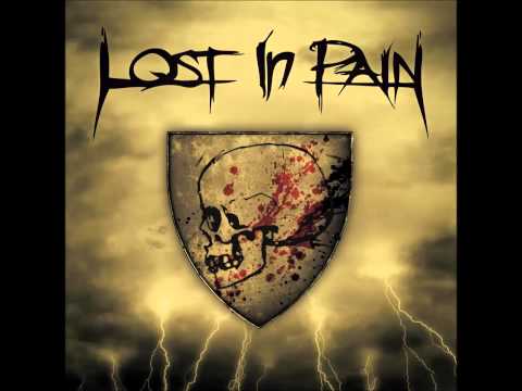 Lost In Pain - Sick and Tired