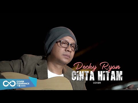 CINTA HITAM - MEGGI Z (COVER BY DECKY RYAN)