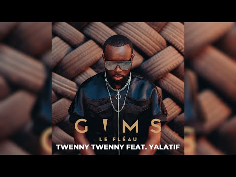 GIMS - TWENNY TWENNY feat. YALATIF (Audio Officiel)