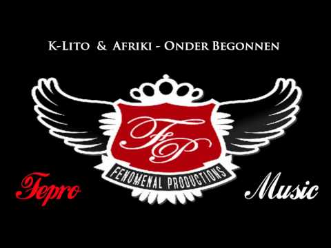 K-Lito & Afriki - Onder Begonnen incl Songtekst [HD]