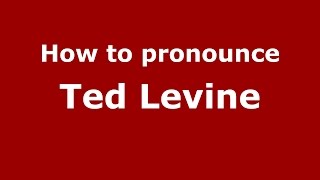 How to pronounce Ted Levine