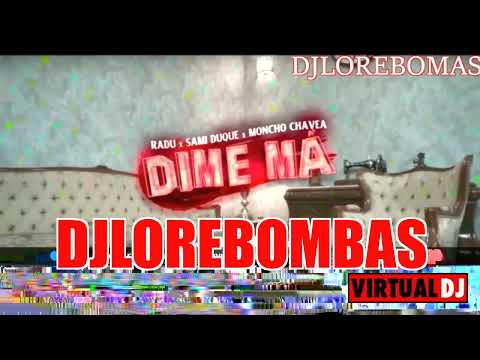 Radu, Sami Duque   Dime Má   Moncho Chavea DJ LORE BOMBAS mp3