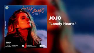 JoJo - Lonely Hearts [Official Audio]