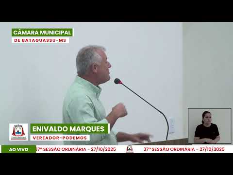 37ª Sessão Ordinária da Câmara de Vereadores de Bataguassu - 27.10.2025