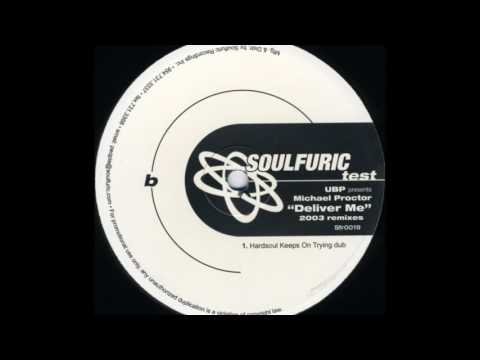 Urban Blues Project presents Michael Procter - Deliver Me (Hardsoul Keeps On Trying Dub)