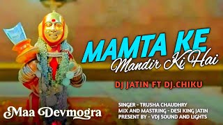 Download lagu MAMTA KE MANDIR KI HAI ( DEVMOGRA MATA SONG 2025 ) | DJ JATIN FT.DJ CHIKU × VDJ SOUND AND LIGHTS mp3 Download lagu MAMTA KE MANDIR KI HAI ( DEVMOGRA MATA SONG 2025 ) | DJ JATIN FT.DJ CHIKU × VDJ SOUND AND LIGHTS mp3